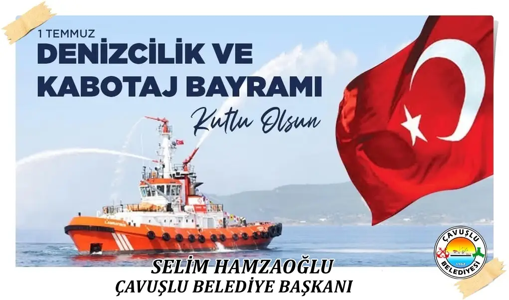 Başkan Hamzaoğlu “1 Temmuz Denizcilik ve Kabotaj Bayramı” ile İlgili Mesaj Yayımladı…