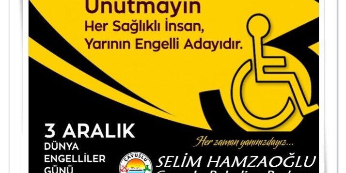 3 ARALIK DÜNYA ENGELLİLER GÜNÜ 2025
